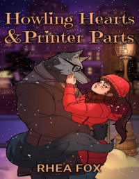 Rhea Fox — Howling Hearts & Printer Parts: A Creatures & Coding Spinoff Novella