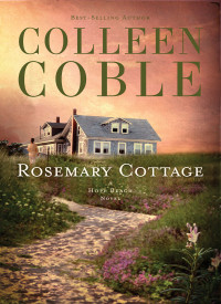 Colleen Coble — Rosemary Cottage