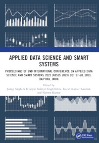 Jaiteg Singh & S B Goyal & Rajesh Kumar Kaushal & Naveen Kumar & Sukhjit Singh Sehra — Applied Data Science and Smart Systems