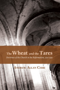 Andrew Allan Chibi; — The Wheat and the Tares