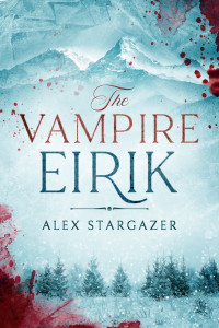 Alex Stargazer [Stargazer, Alex] — The Vampire Eirik