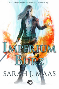 Sarah J. Maas — Imperium burz. Szklany tron. T. 5.