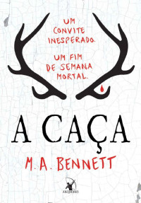 M. A. Bennett — A Caça (Oficial)