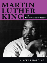 Harding, Vincent — Martin Luther King: The Inconvenient Hero , rev. ed.