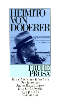 Heimito Doderer;Hans Flesch-Brunningen;Wendelin Schmidt-Dengler;Martin Loew-Cadonna; — Frhe Prosa