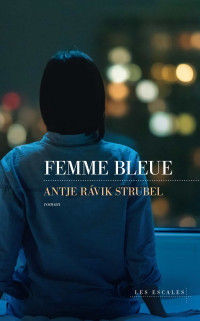 Antje Rávik Strubel — Femme bleue