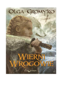 Olga Gromyko — Olga Gromyko - Beloria 01 - Wierni wrogowie