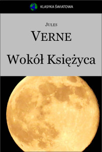 Jules Verne — Wokół Księżyca