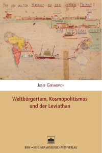 Josef Girshovich — Weltbürgertum, Kosmopolitismus und der Leviathan