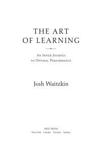 Josh Waitzkin — The Art of Learning: An Inner Journey to Optimal Performance