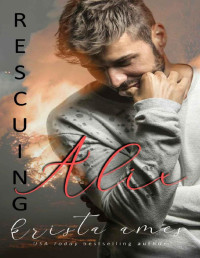 Krista Ames & Taylor Kay — Rescuing Alix: (Firefighters of Bristal Bay)