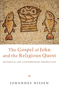 Johannes Nissen; — The Gospel of John and the Religious Quest