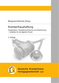 Karl Otto Bergmann & Friedrich Kienzle — Krankenhaushaftung