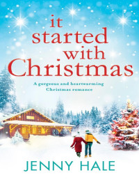 Jenny Hale — It Started With Christmas