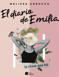 Melissa Arbocco — El diario de Emilia