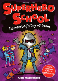 Alan MacDonald [MacDonald, Alan] — Thunderbot's Day of Doom