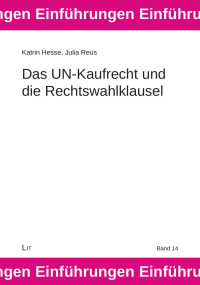 Katrin Hesse, Julia Reus; — UN-KaufrechtundRechtswahlklausel.dvi