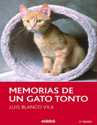 Luis Blanco Vila — Memorias De Un Gato Tonto