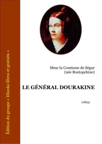 Ségur, Comtesse de — Le général Dourakine
