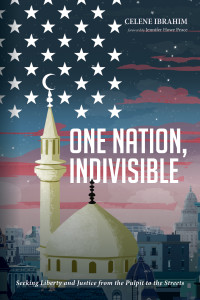 Celene Ibrahim; — One Nation, Indivisible