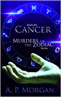 Alathia Paris Morgan & A.P. Morgan — Cancer: Murders of the Zodiac