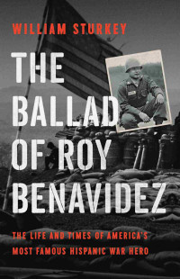 William Sturkey — The Ballad of Roy Benavidez