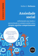 Hofmann, Stefan G. — Ansiedade Social