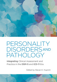 Steven K. Huprich; — Personality Disorders and Pathology