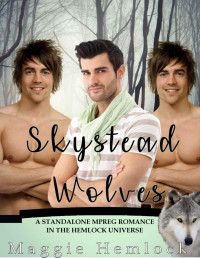 Maggie Hemlock — Skystead Wolves: Mpreg Romance in the Hemlock Mpreg Universe