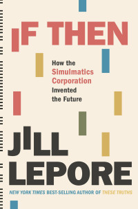 Jill Lepore — If Then