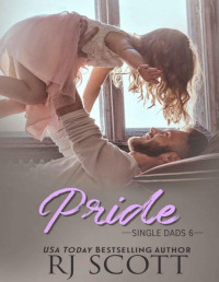 RJ Scott — Pride (Single Dads Book 6)