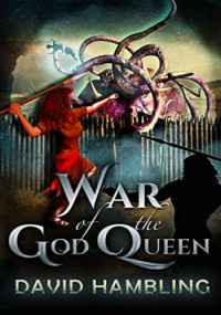 David Hambling — War of the God Queen