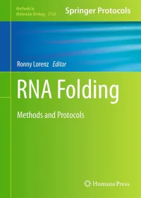 Ronny Lorenz — RNA Folding: Methods and Protocols (Methods in Molecular Biology, 2726)