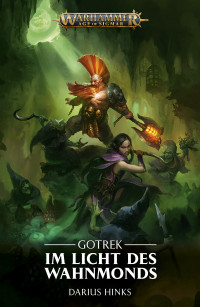 Darius Hinks — Gotrek: Im Licht des Wahnmonds