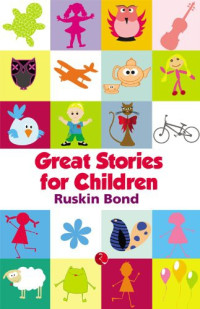 Ruskin Bond — Great Stories for Children