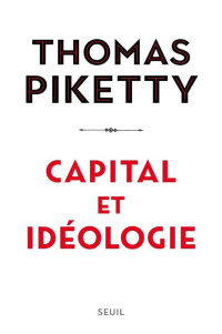 Thomas Piketty — Capital et idéologie