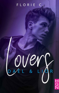 Florie C. — Lovers T1 Daël & Lior