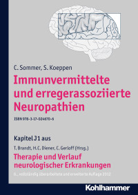 C. Sommer, S. Koeppen, Christian Gerloff, Thomas Brandt, Hans-Christoph Diener — Immunvermittelte und erregerassoziierte Neuropathien