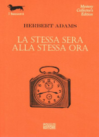 Herbert Adams — La stessa sera alla stessa ora