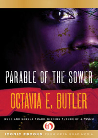 Octavia E. Butler — Parable of the Sower