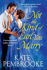 Kate Pembrooke — Not the Kind of Earl You Marry