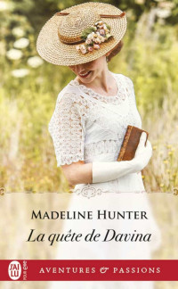 Madeline Hunter — 03 Decadent dukes society - La quete de Davina - Madeline Hunter