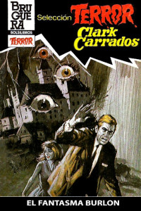 Clark Carrados — El fantasma burlón