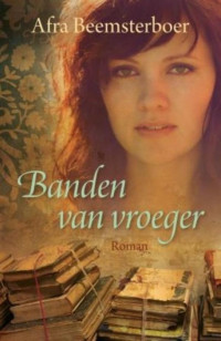 Afra Beemsterboer — Banden van vroeger