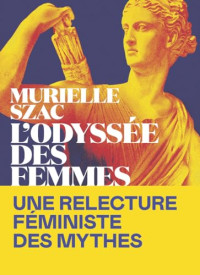 Murielle Szac — L'Odyssée des femmes