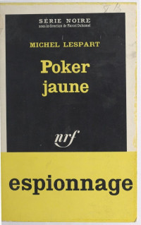 Michel Lespart [Lespart, Michel] — Poker jaune