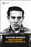 Edward Bunker — Educazione di una canaglia