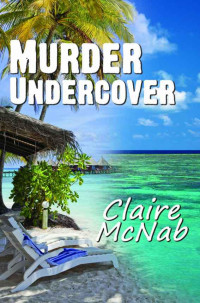 Claire McNab — Murder Undercover