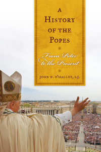 O'Malley, John W. — A History of the Popes