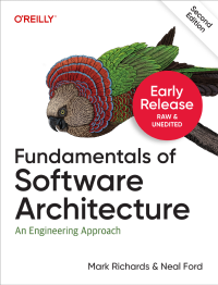 Mark Richards , Neal Ford — Fundamentals of Software Architecture, 2nd Edition (Early Release)